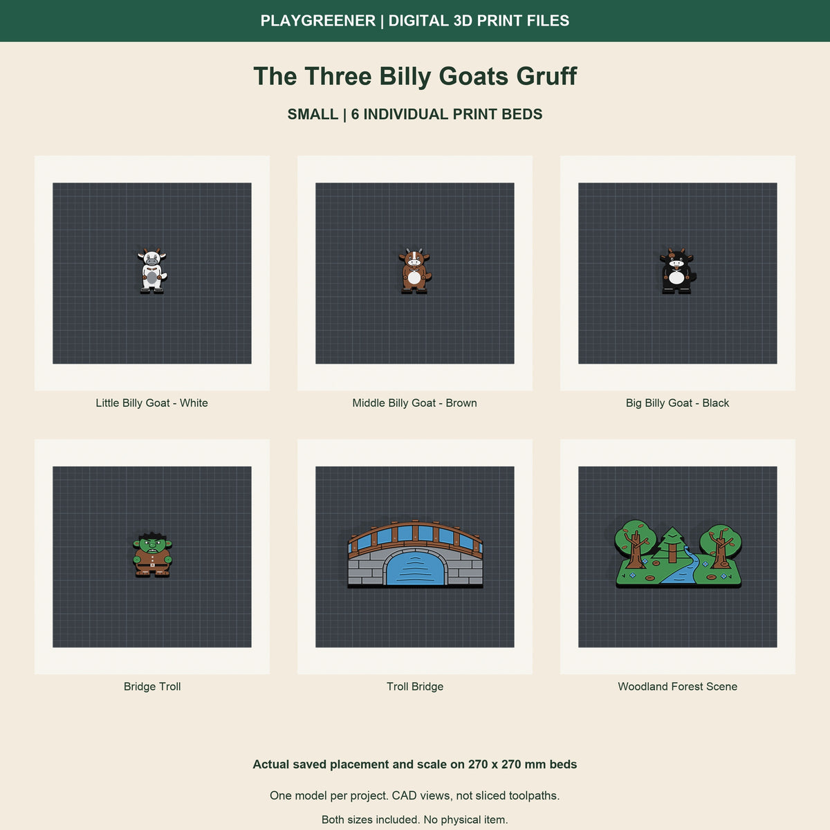 All six Small Billy Goats Gruff models shown on their individually saved270x270mm print beds at actual scale and placement. Bridge and forest retain prop size. CAD views, not sliced toolpaths.