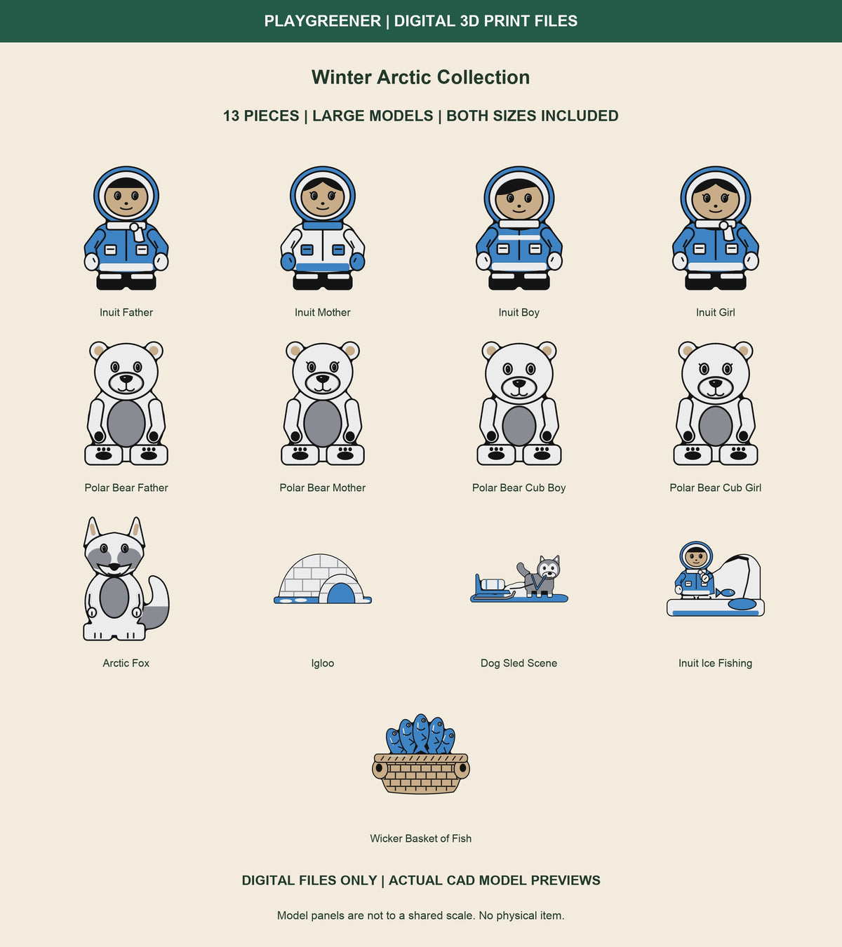 Winter Arctic Collection: all 13 Large actual CAD models. Inuit family, four polar bears, Arctic fox, igloo, husky dog sled, ice fishing and wicker basket with five fish. Both sizes included. Digital files only.