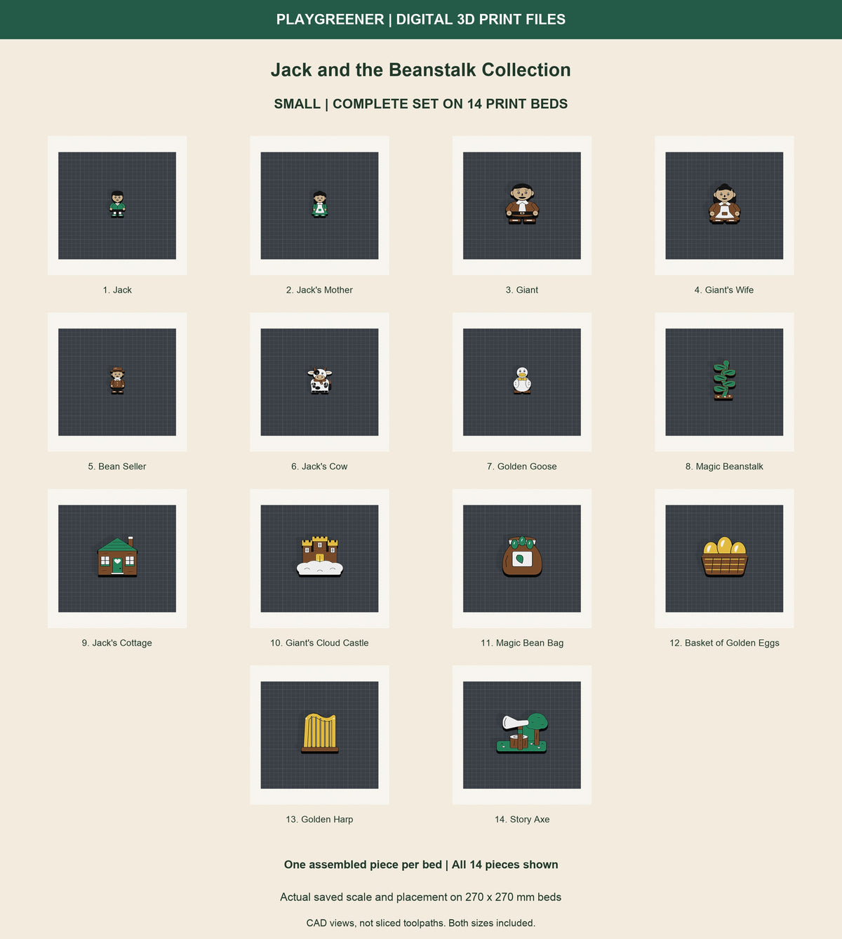 Actual Small Jack and the Beanstalk Collection on14separate270x270mm print beds, one assembled piece per bed. All14pieces shown, including giant without teeth. Both sizes included in separate downloads. Digital files only.